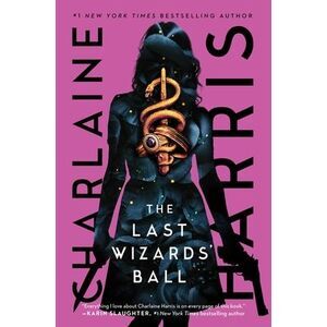 The Last Wizards' Ball -- Charlaine Harris